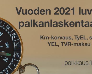 Palkanlaskenta 2021 – tärkeät luvut